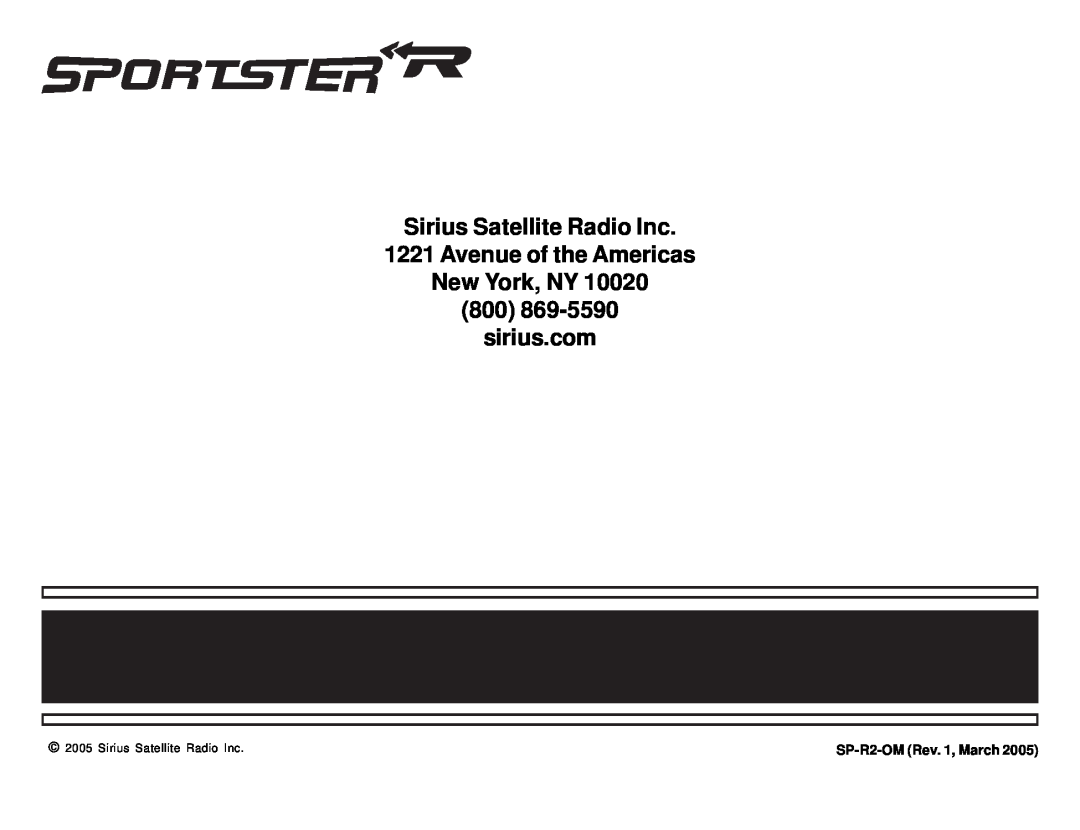 Sirius Satellite Radio manual Sirius Satellite Radio Inc, Avenue of the Americas New York, NY, SP-R2-OMRev. 1, March 