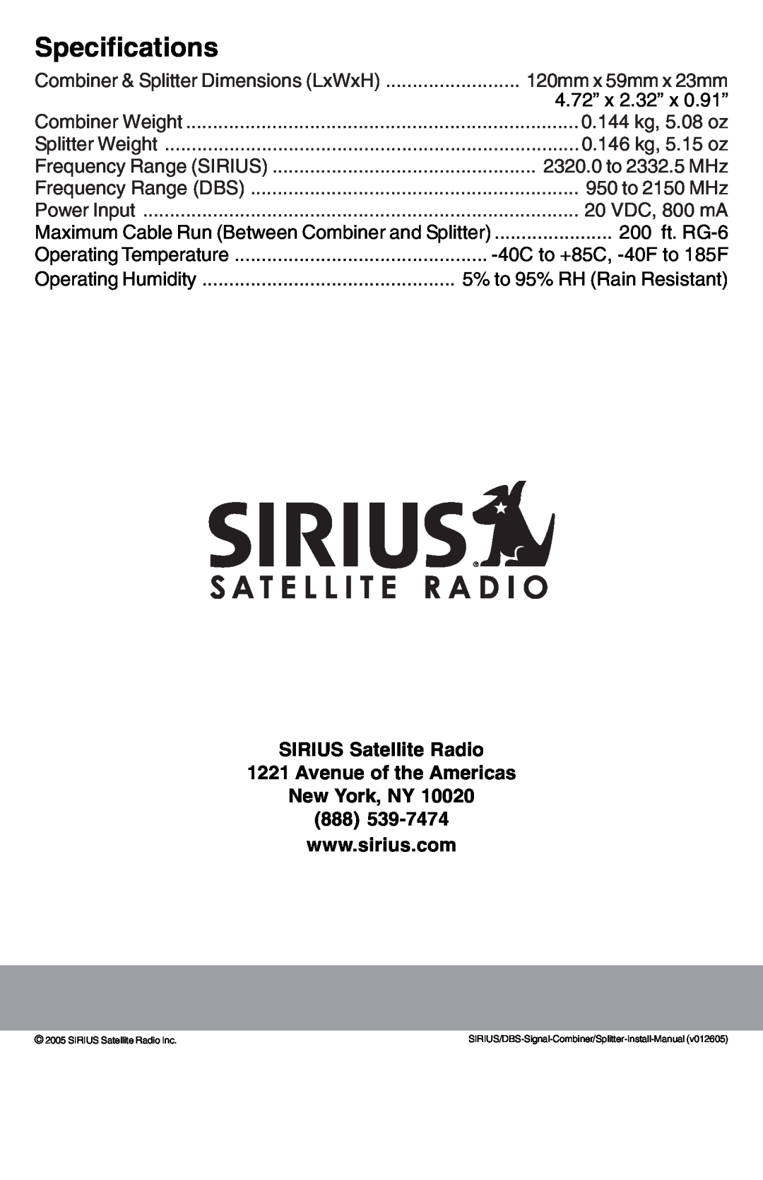Sirius Satellite Radio SR-100C manual Specifications, SIRIUS Satellite Radio, Avenue of the Americas New York, NY 