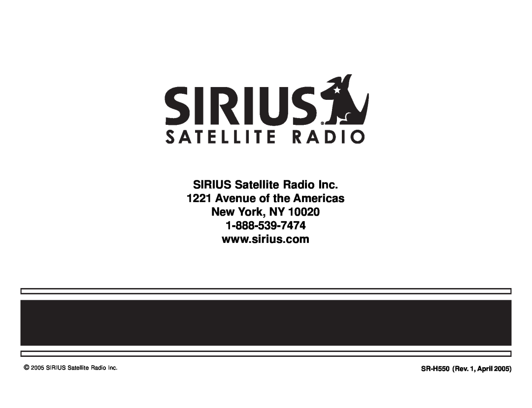 Sirius Satellite Radio manual SIRIUS Satellite Radio Inc, Avenue of the Americas New York, NY, SR-H550Rev. 1, April 