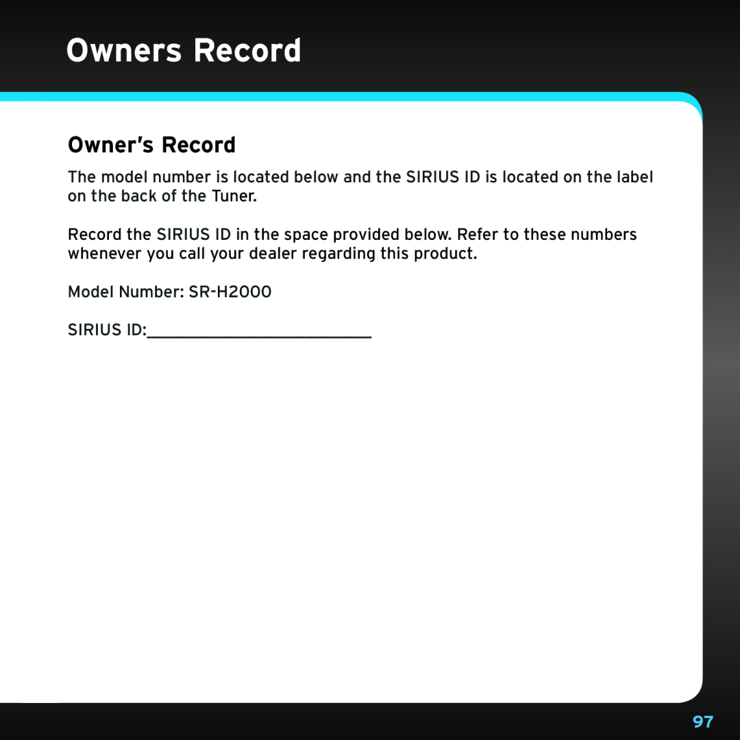 Sirius Satellite Radio SRH2000 manual Owners Record, Owner’s Record 