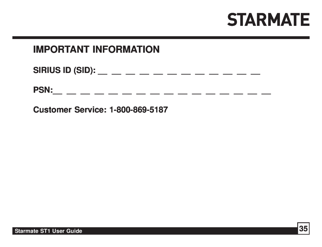 Sirius Satellite Radio manual Customer Service, Important Information, Starmate ST1 User Guide 