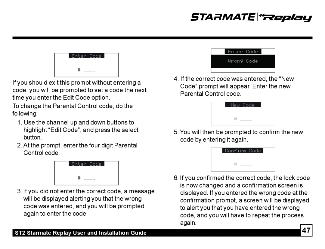 Sirius Satellite Radio ST2 manual If the correct code was entered, the “New 