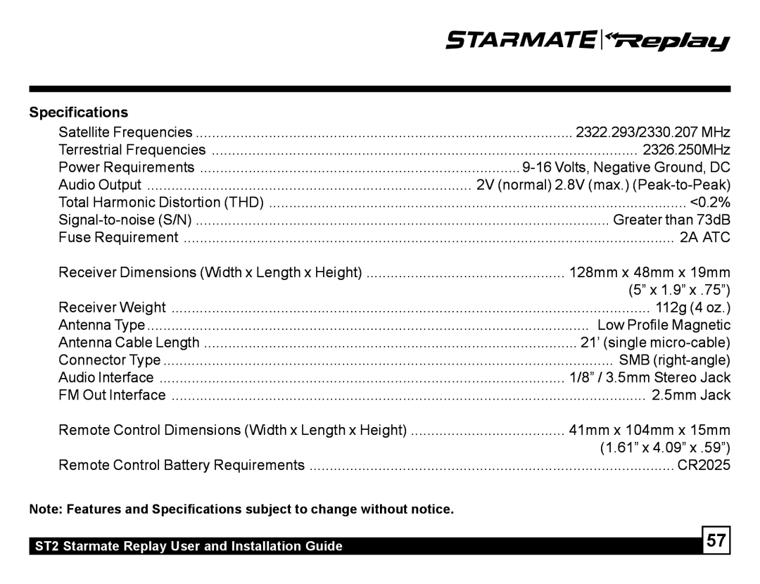 Sirius Satellite Radio ST2 manual Specifications, Audio Output, 0.2%, 2A ATC, 5” x 1.9” x .75”, 1.61” x 4.09” x .59” 
