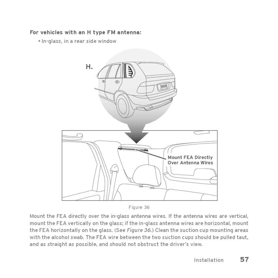 Sirius Satellite Radio Starmate 5 manual For vehicles with an H type FM antenna, In-glass, in a rear side window 