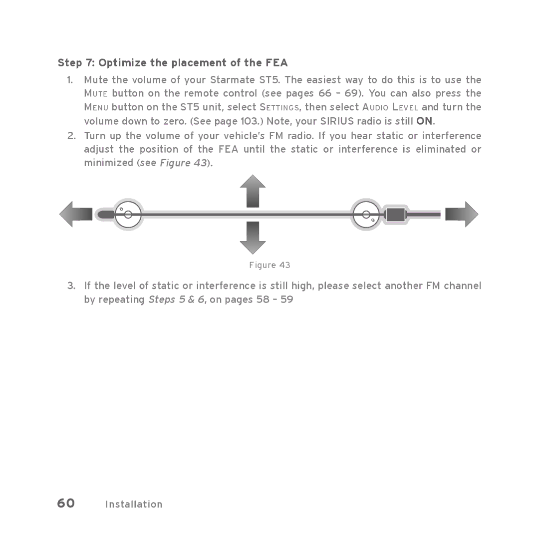 Sirius Satellite Radio Starmate 5 manual Optimize the placement of the FEA 