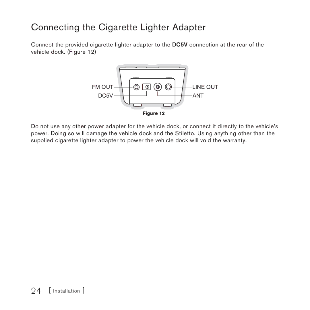 Sirius Satellite Radio Stiletto Vechicle Kit Satellite Radio manual Connecting the Cigarette Lighter Adapter 