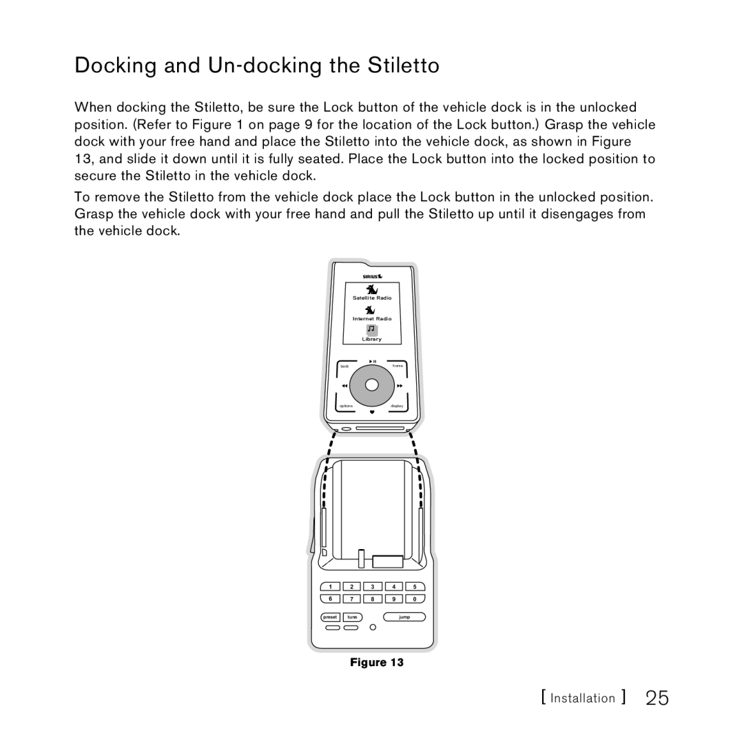 Sirius Satellite Radio Stiletto Vechicle Kit Satellite Radio manual Docking and Un-docking the Stiletto 