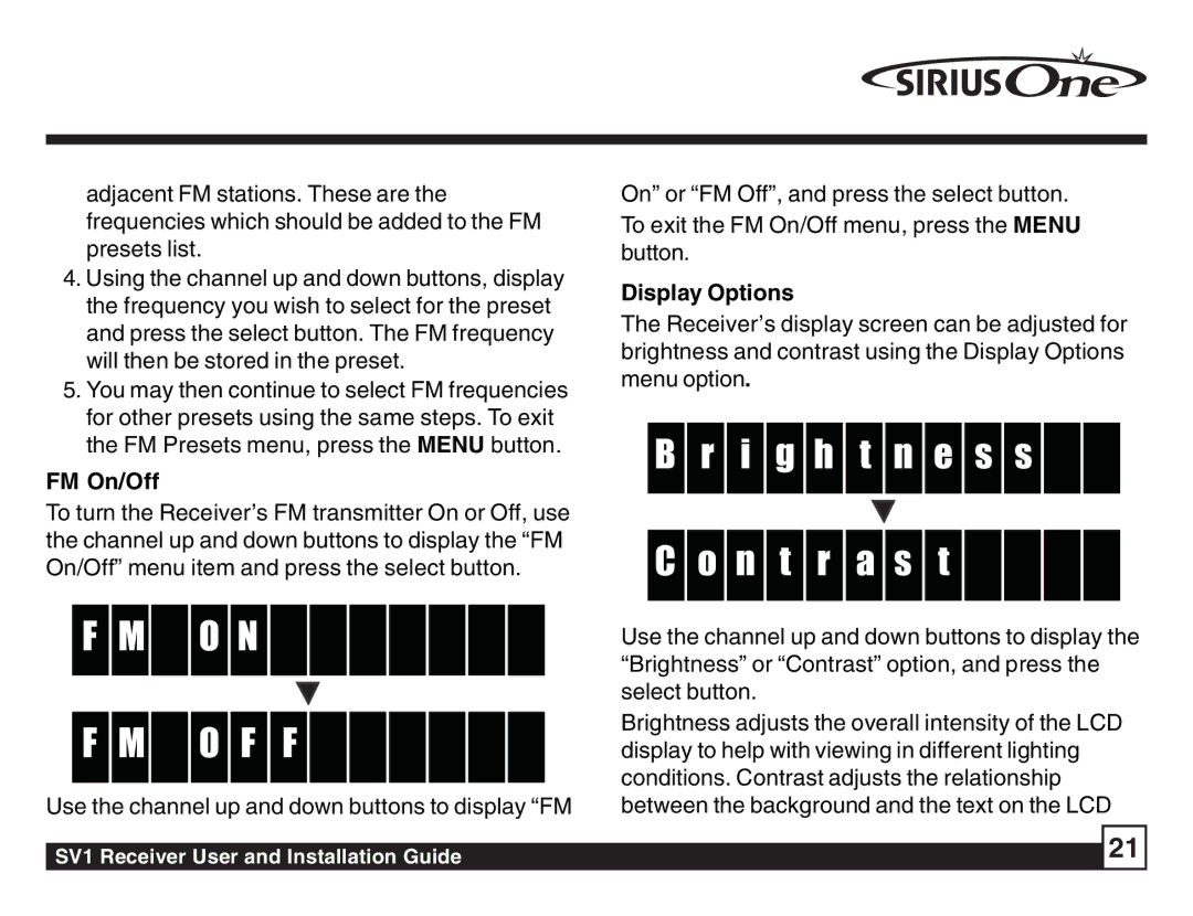 Sirius Satellite Radio SV1 SIRIUS One manual O N O F F, I g h t n e s s N t r a s t, FM On/Off, Display Options 