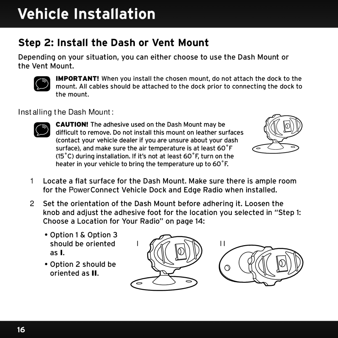 Sirius Satellite Radio SX1EV1 manual Install the Dash or Vent Mount, Installing the Dash Mount 