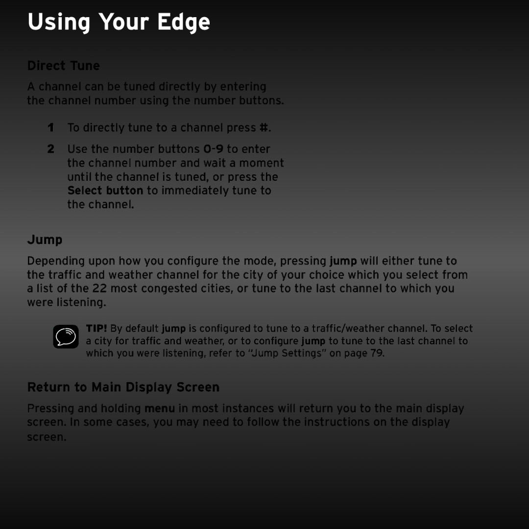 Sirius Satellite Radio SX1EV1 manual Direct Tune, Jump, Return to Main Display Screen 