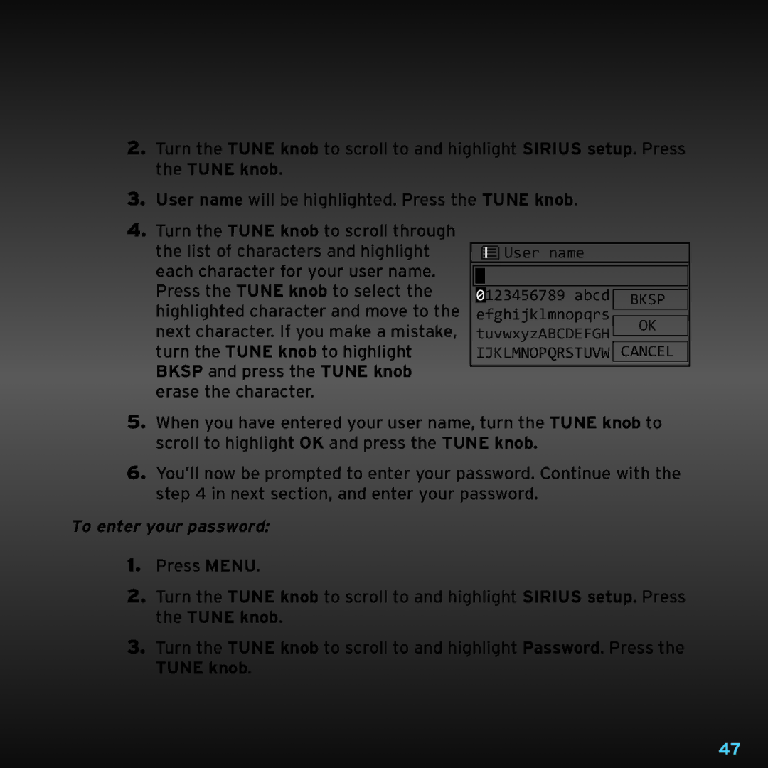 Sirius Satellite Radio TTR1 manual Bksp and press the Tune knob, To enter your password 