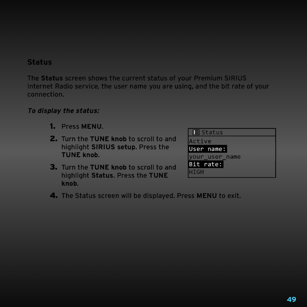 Sirius Satellite Radio TTR1 manual Status, To display the status 