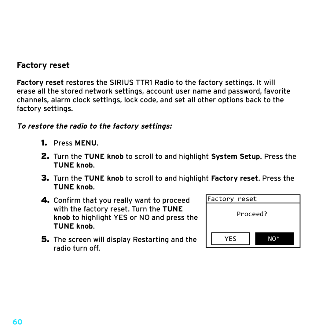 Sirius Satellite Radio TTR1 manual Factory reset, To restore the radio to the factory settings 