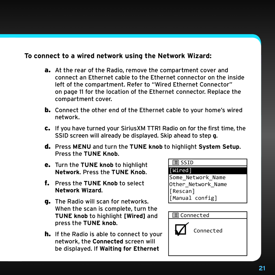 Sirius Satellite Radio TTR1 manual To connect to a wired network using the Network Wizard 