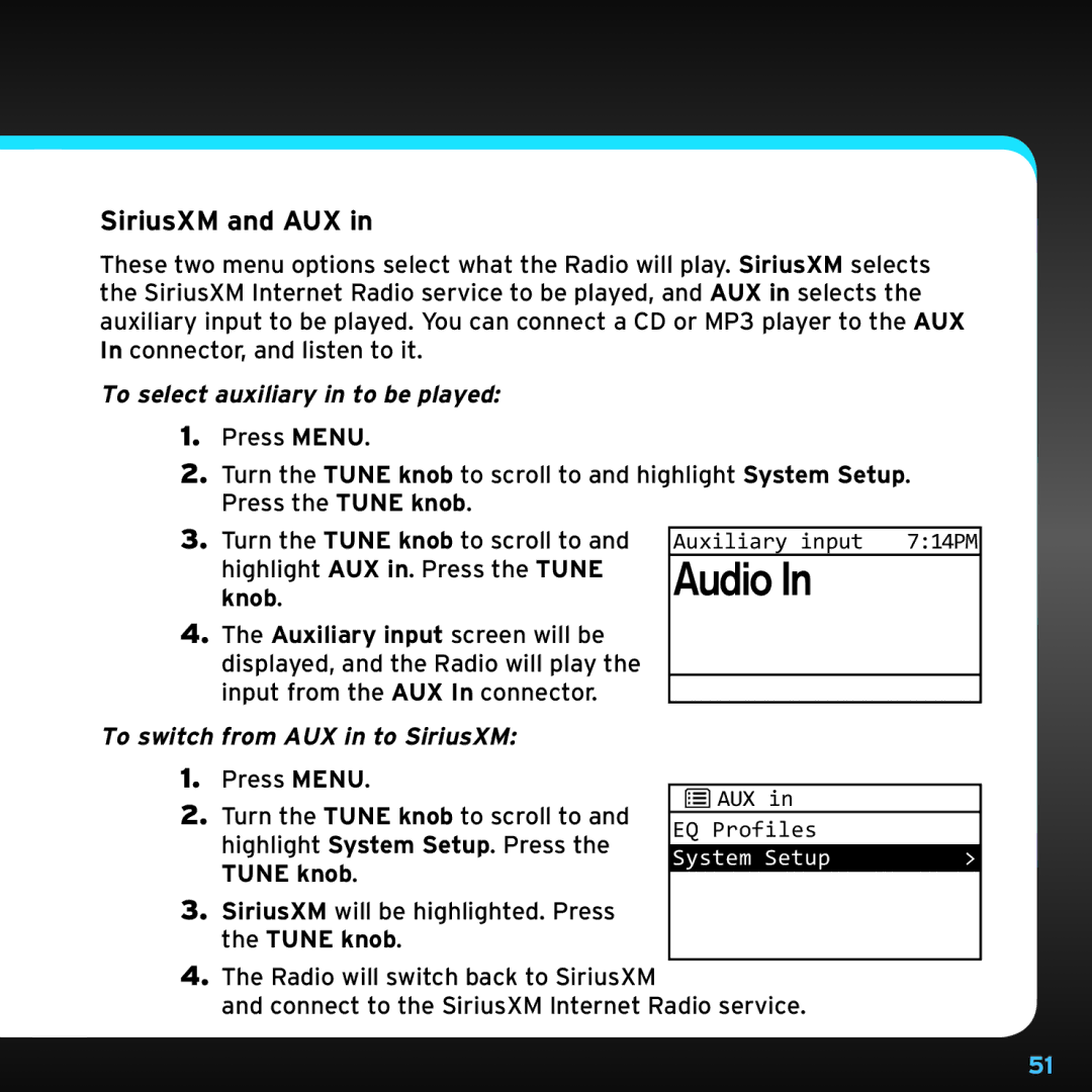 Sirius Satellite Radio TTR1 manual SiriusXM and AUX, To select auxiliary in to be played, To switch from AUX in to SiriusXM 