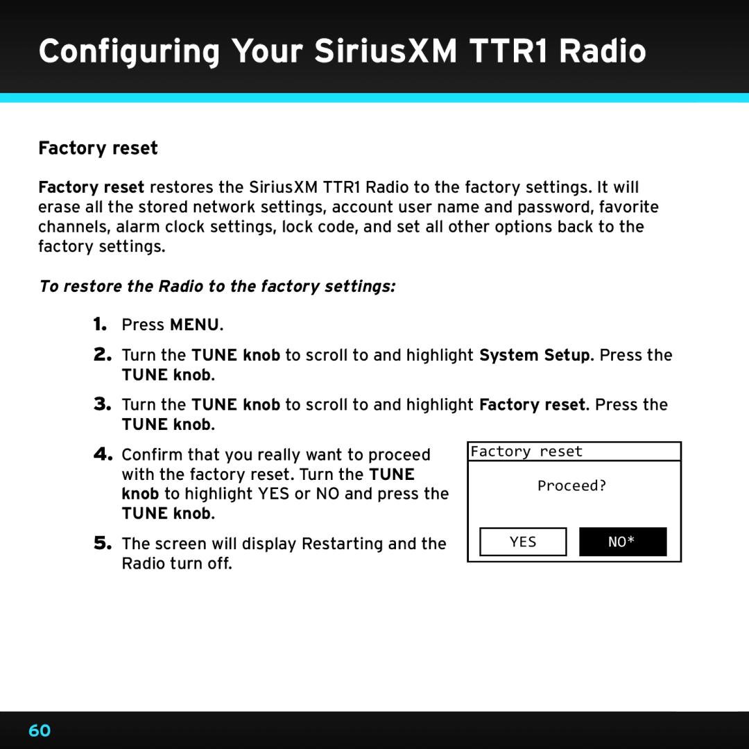 Sirius Satellite Radio TTR1 manual Factory reset, To restore the Radio to the factory settings 