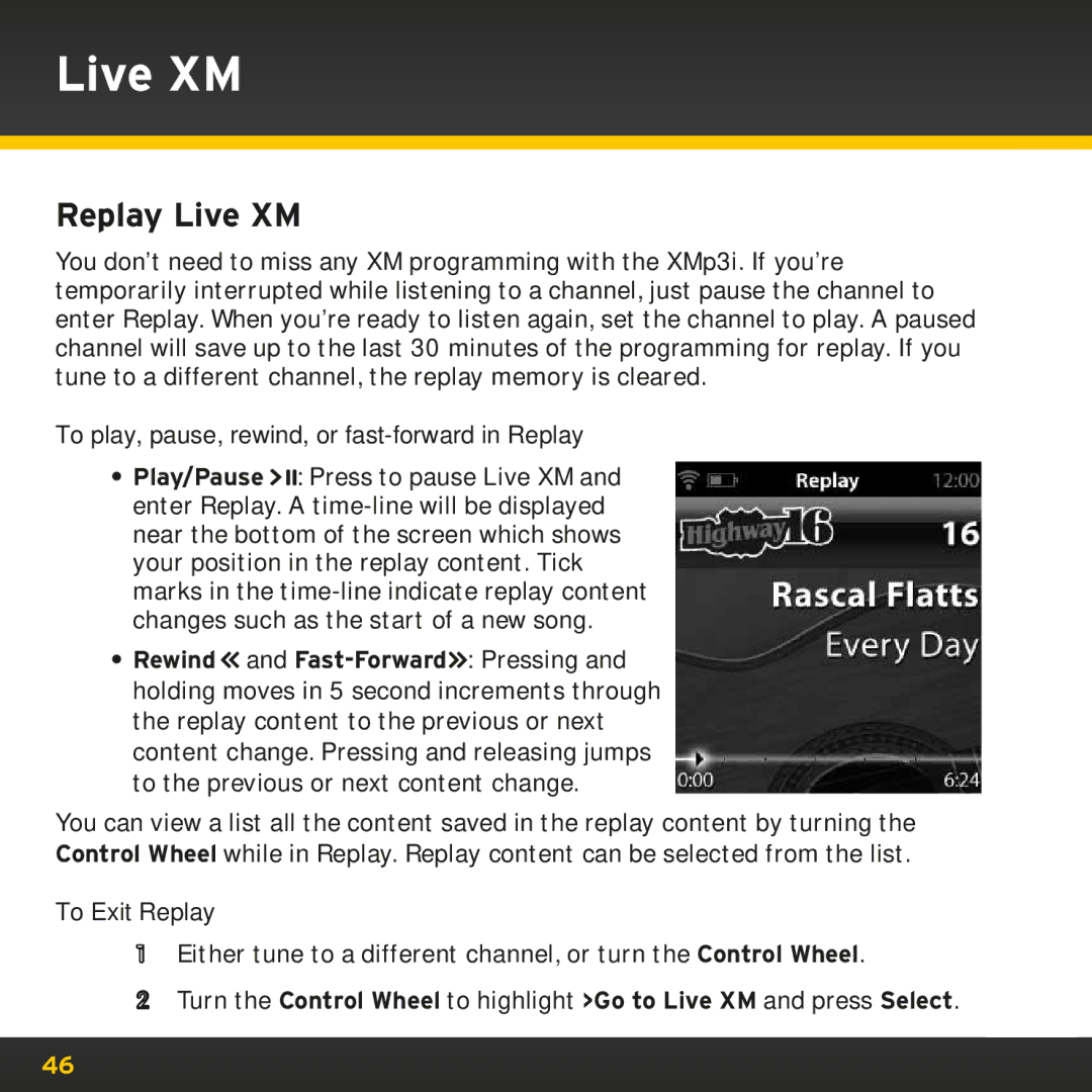 Sirius Satellite Radio XMp3i manual Replay Live XM, To play, pause, rewind, or fast-forward in Replay, To Exit Replay 