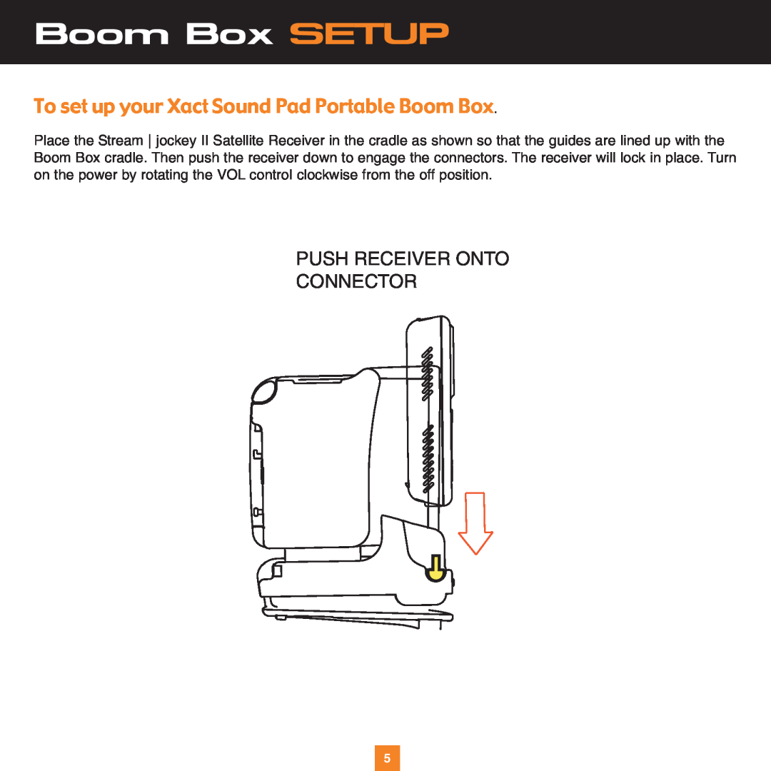 Sirius Satellite Radio XS034 Boom Box SETUP, To set up your Xact Sound Pad Portable Boom Box, Push Receiver Onto Connector 