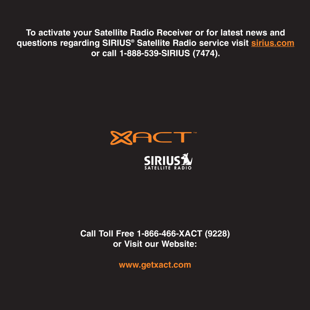 Sirius Satellite Radio XS034 instruction manual Call Toll Free 1-866-466-XACT9228, or Visit our Website 