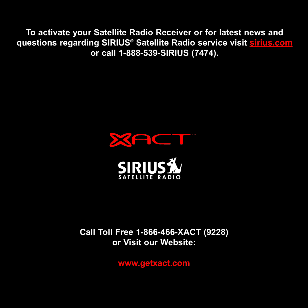 Sirius Satellite Radio XS097 instruction manual Call Toll Free 1-866-466-XACT Or Visit our Website 