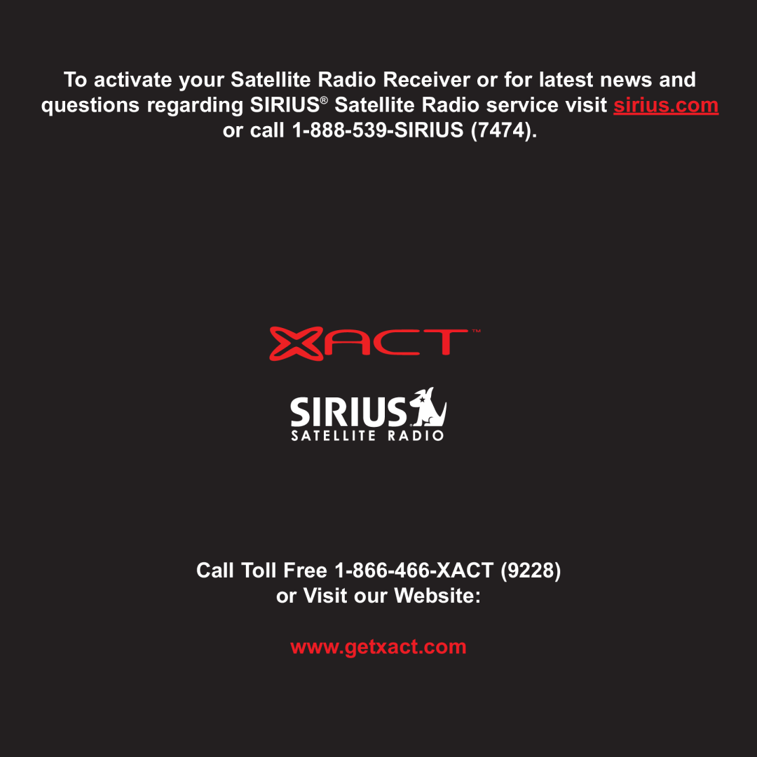 Sirius Satellite Radio XS097 instruction manual Call Toll Free 1-866-466-XACT9228, or Visit our Website 