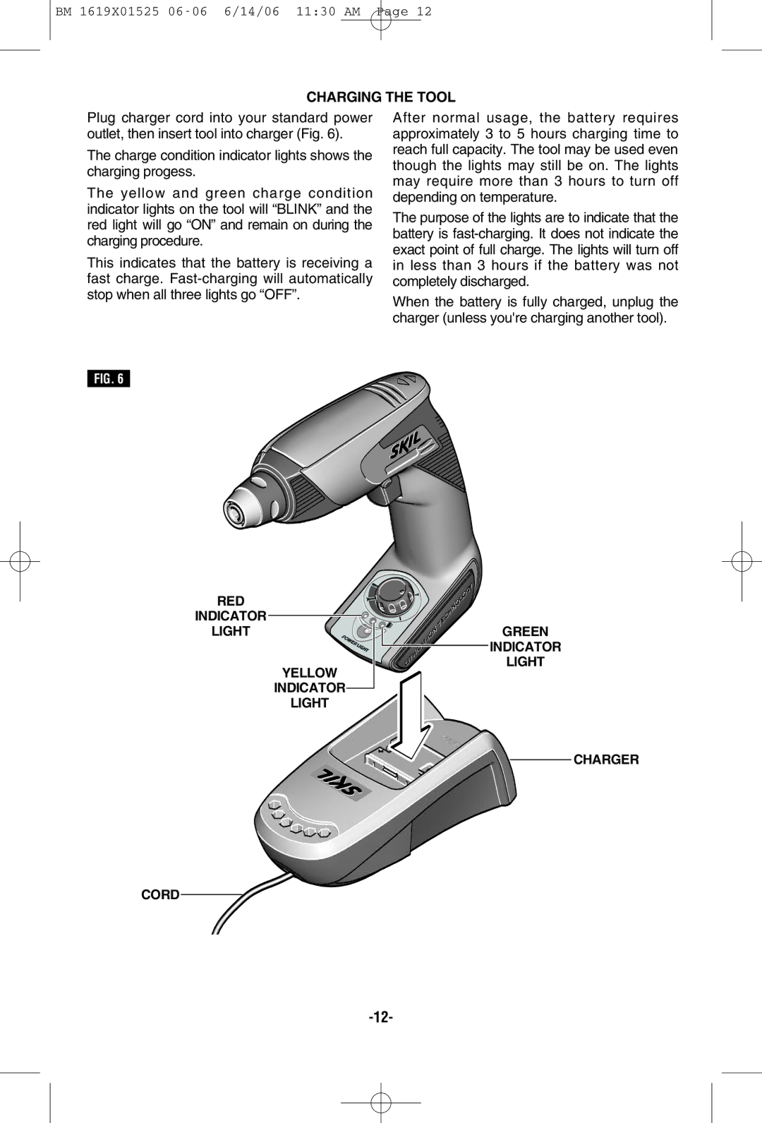 Skil 2410 manual Charging the Tool, RED Indicator Light Yellow Green Charger Cord 