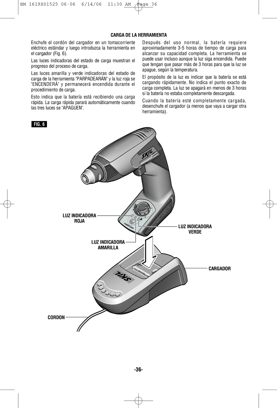 Skil 2410 manual Carga DE LA Herramienta, LUZ Indicadora Roja Amarilla Verde Cargador Cordon 