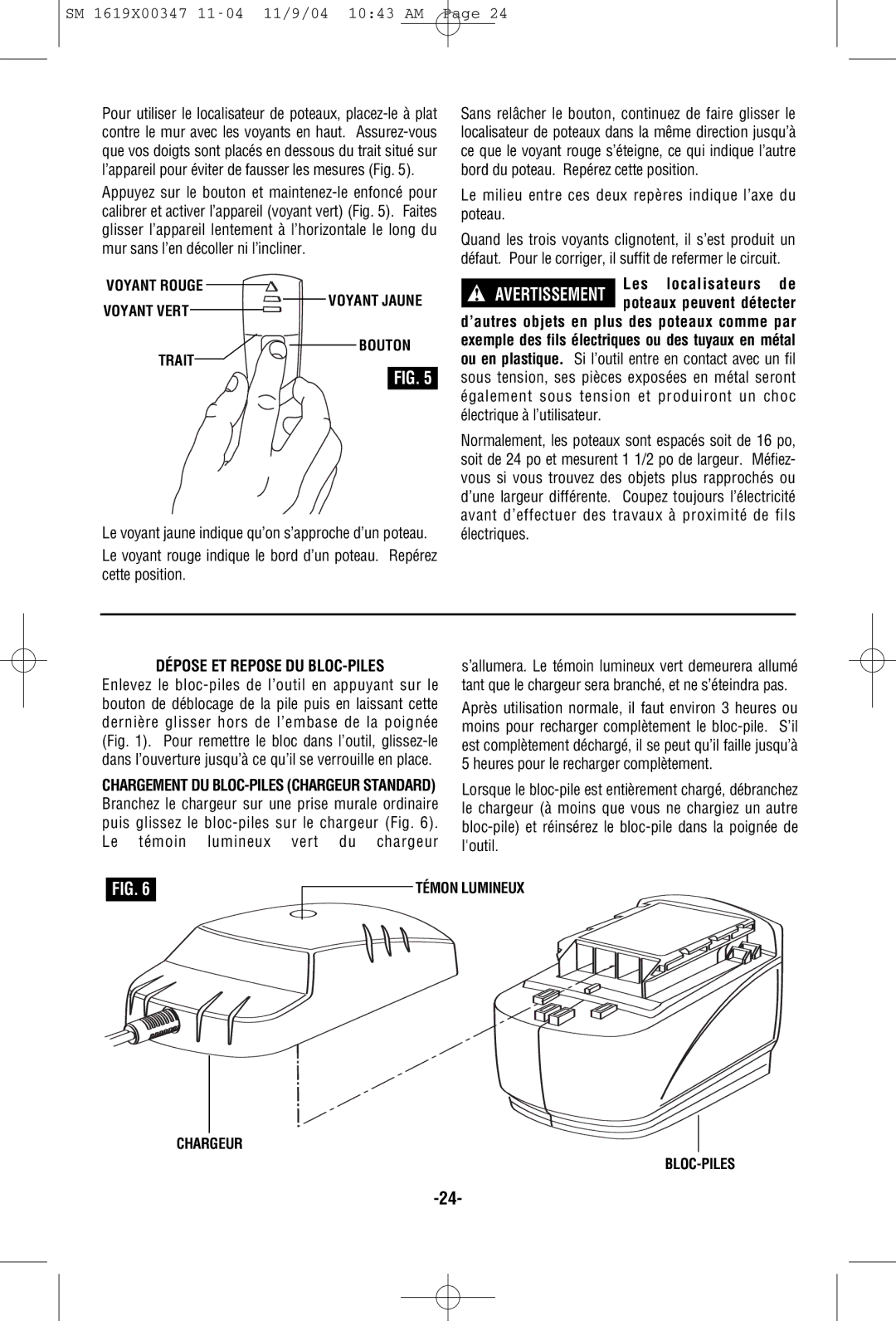 Skil 2587, 2887, 2487 manual Le milieu entre ces deux repères indique l’axe du poteau, Dépose ET Repose DU BLOC-PILES 