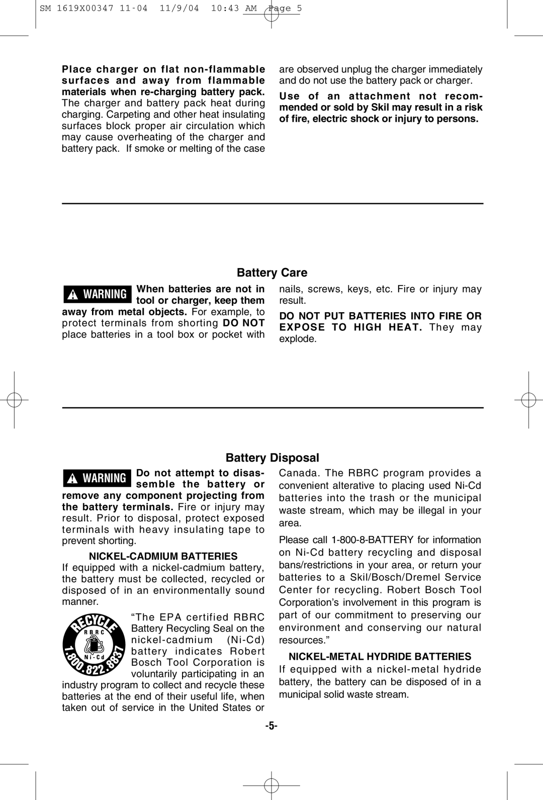 Skil 2487 Battery Care, Battery Disposal, Nails, screws, keys, etc. Fire or injury may result, NICKEL-CADMIUM Batteries 