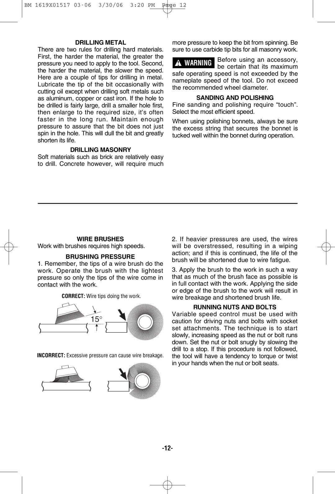 Skil 2867 Drilling Metal, Drilling Masonry, Sanding and Polishing, Wire Brushes, Brushing Pressure, Running Nuts and Bolts 