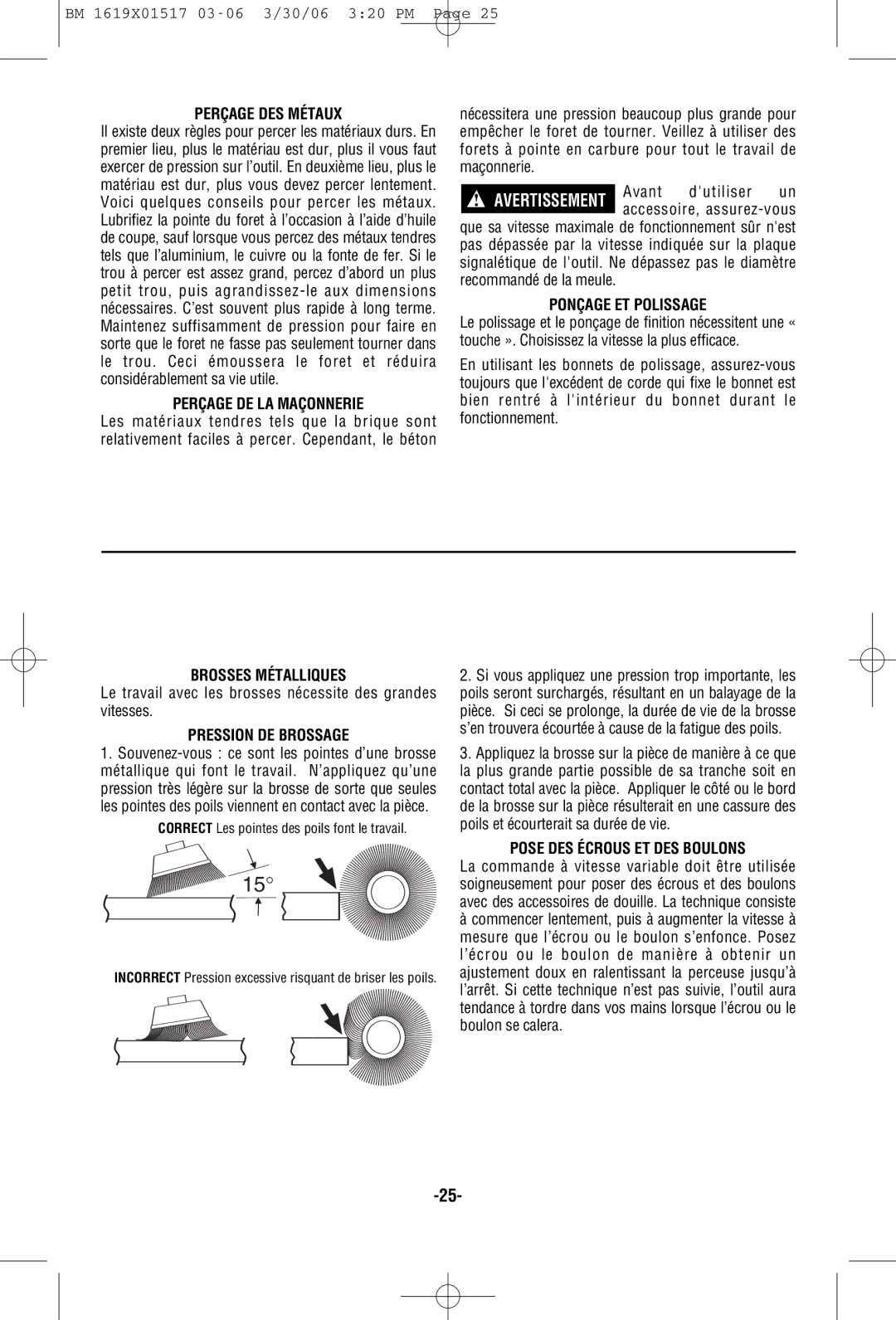 Skil 2567 Perçage DES Métaux, Perçage DE LA Maçonnerie, Ponçage ET Polissage, Brosses Métalliques, Pression DE Brossage 