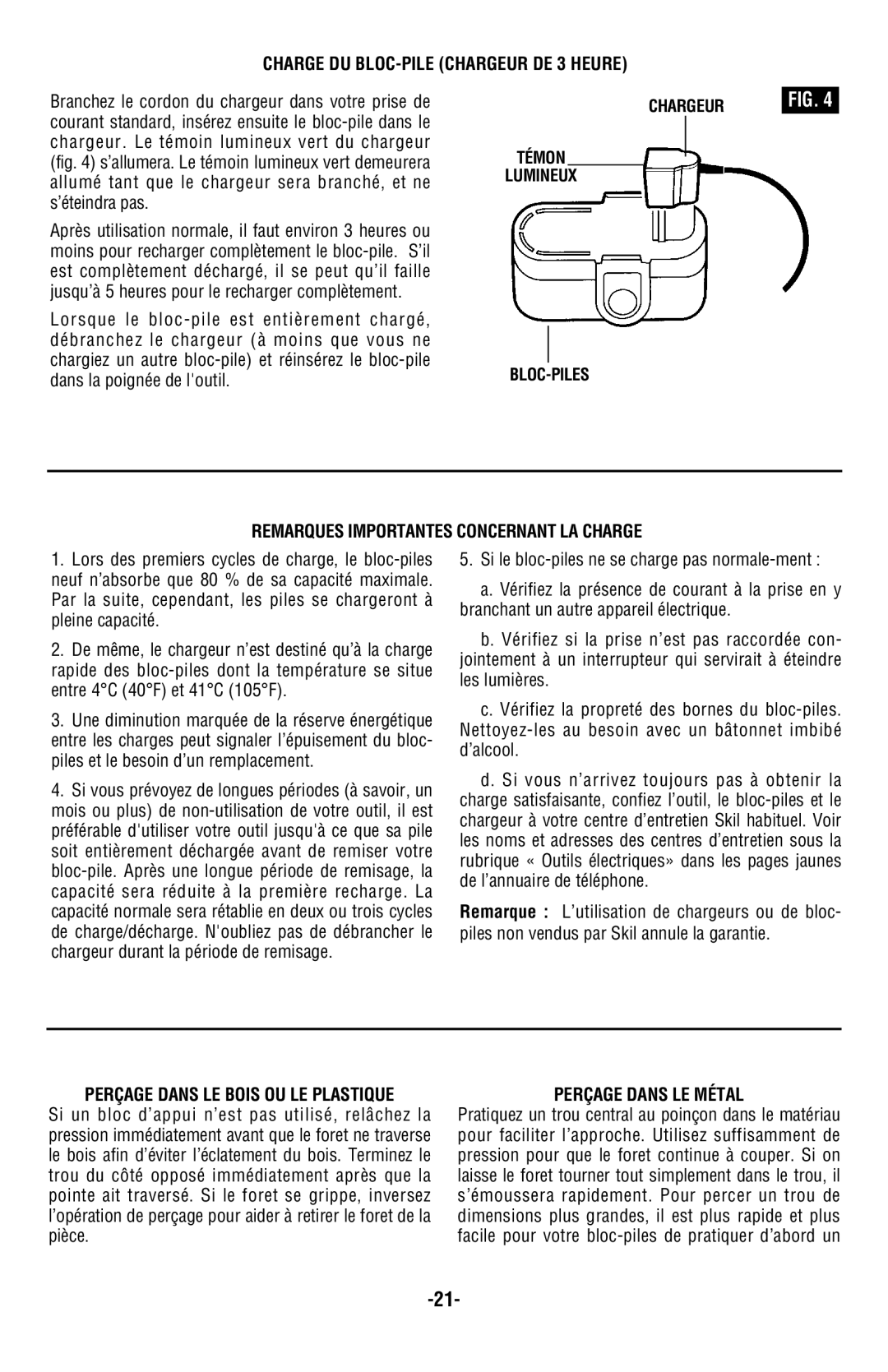 Skil 2585, 2885 Charge DU BLOC-PILE Chargeur DE 3 Heure, Remarques Importantes Concernant LA Charge, Perçage Dans LE Métal 