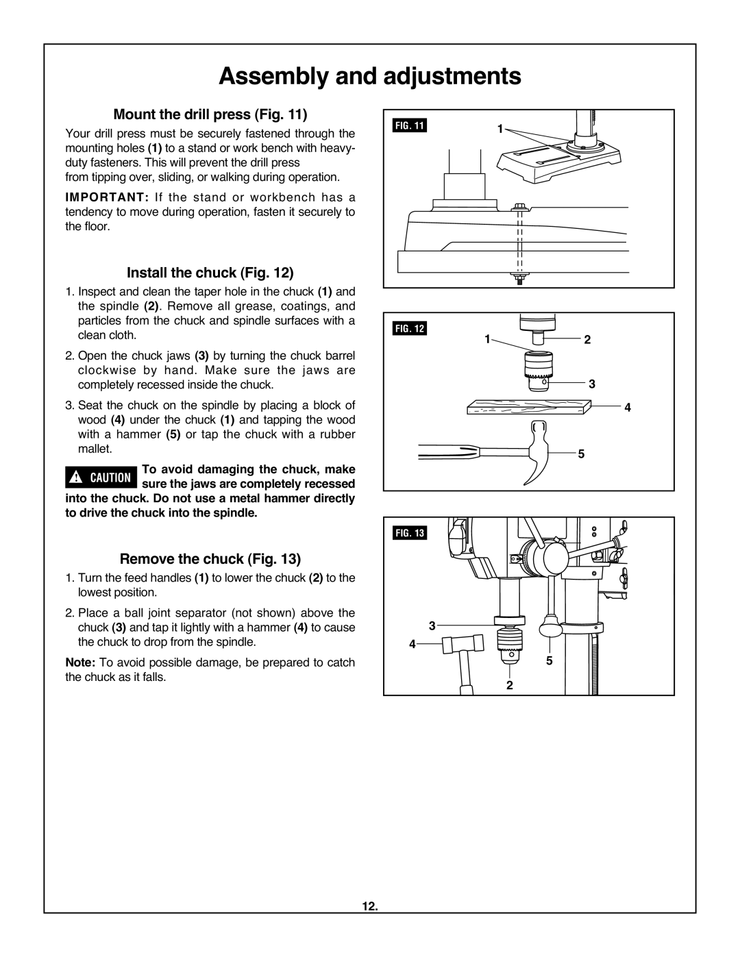 Skil 3320-01 Mount the drill press Fig, Install the chuck Fig, Remove the chuck Fig, To avoid damaging the chuck, make 