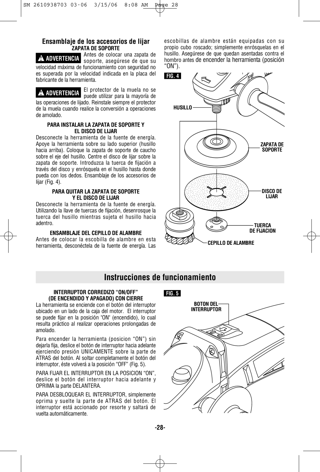 Skil 9290 manual Instrucciones de funcionamiento, Zapata DE Soporte, EL Disco DE Lijar, Ensamblaje DEL Cepillo DE Alambre 