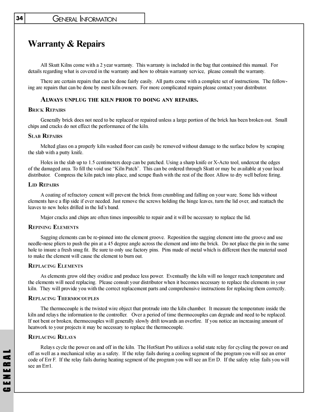 Skuttle Indoor Air Quality Products Klin manual Warranty & Repairs, Always Unplug the Kiln Prior to Doing ANY Repairs 