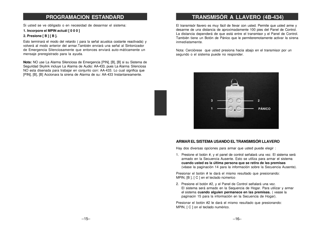 SkyLink SC-100 manual Transmisór a Llavero 4B-434, Armar EL Sistema Usando EL Transmisór Llavero 