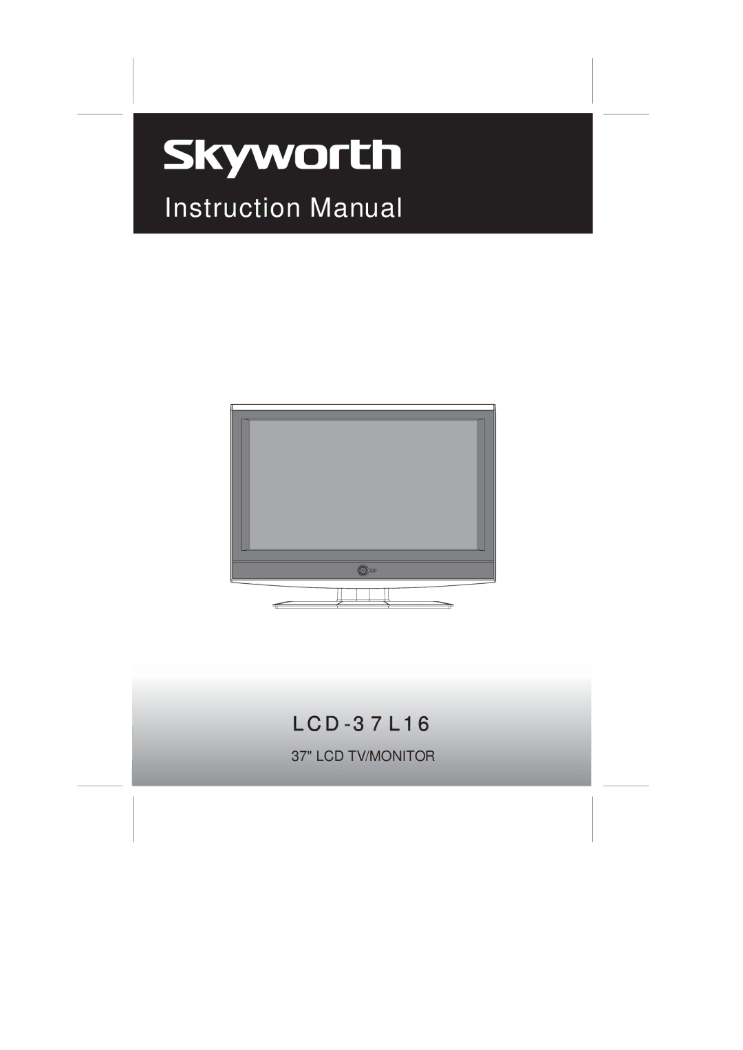 Skyworth instruction manual LCD-37L16 