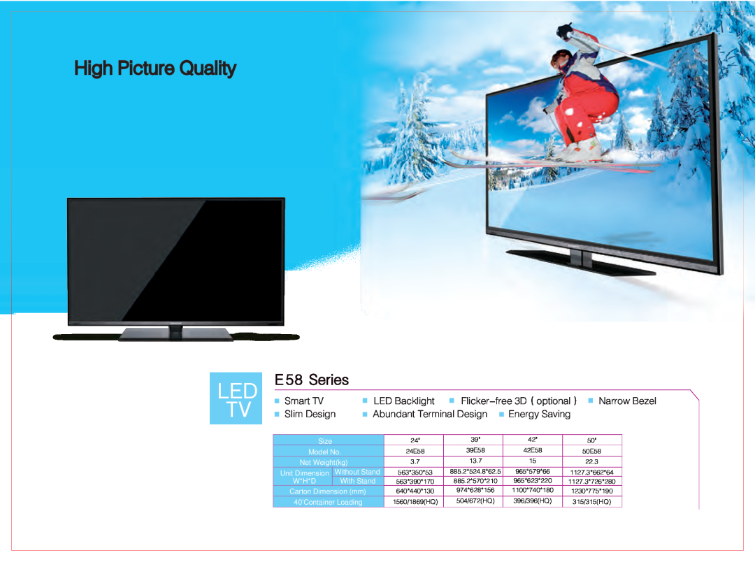 Skyworth 84E99UD manual High Picture Quality, E ５８ Series, Led Tv, Size, Model No, Net Weightkg, W*H*D, Unit Dimension 