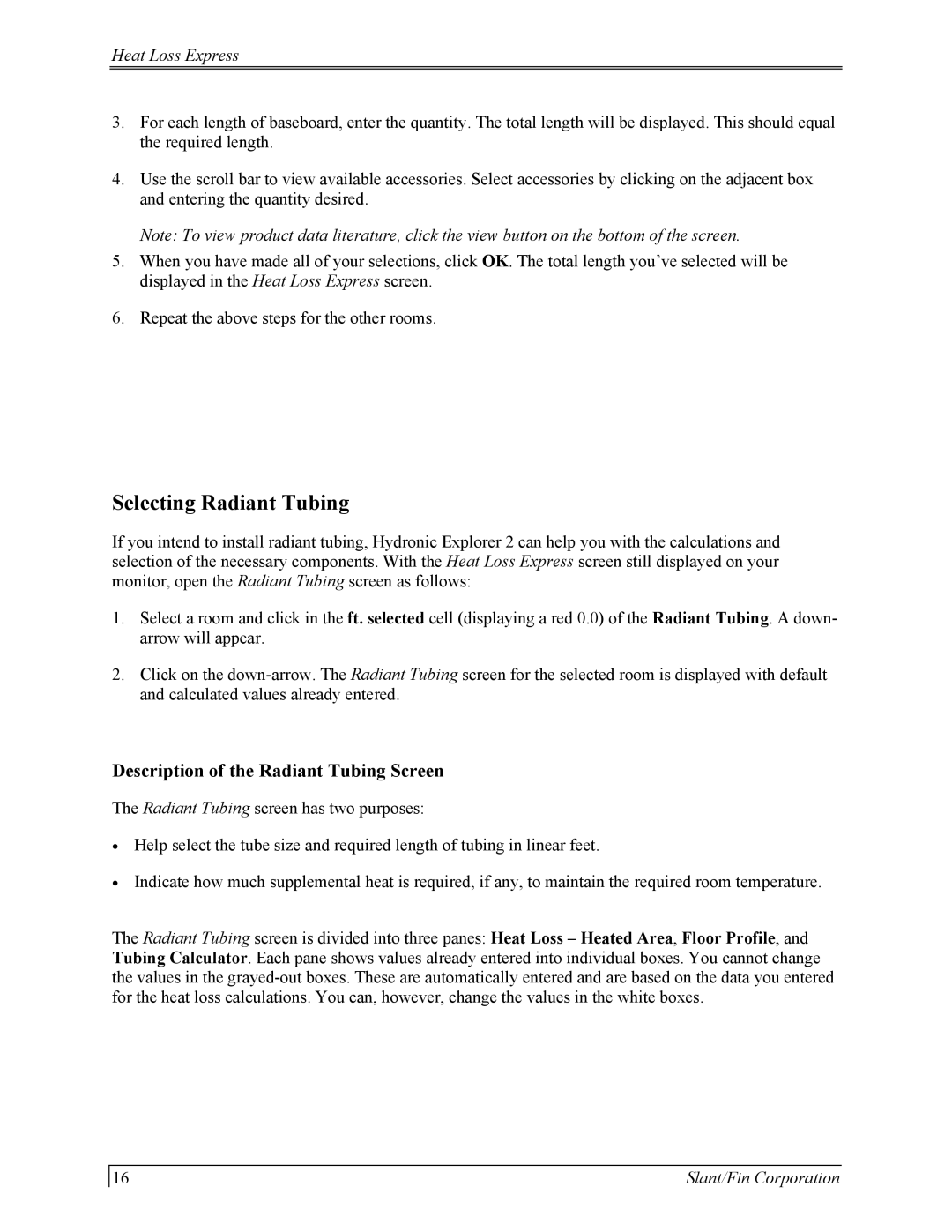 Slant/Fin Hydronic Explorer 2 user manual Selecting Radiant Tubing, Description of the Radiant Tubing Screen 