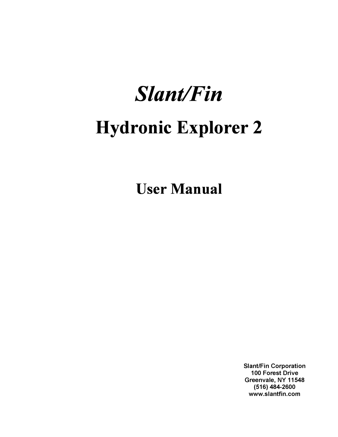 Slant/Fin Hydronic Explorer 2 user manual Slant/Fin Corporation 100 Forest Drive 
