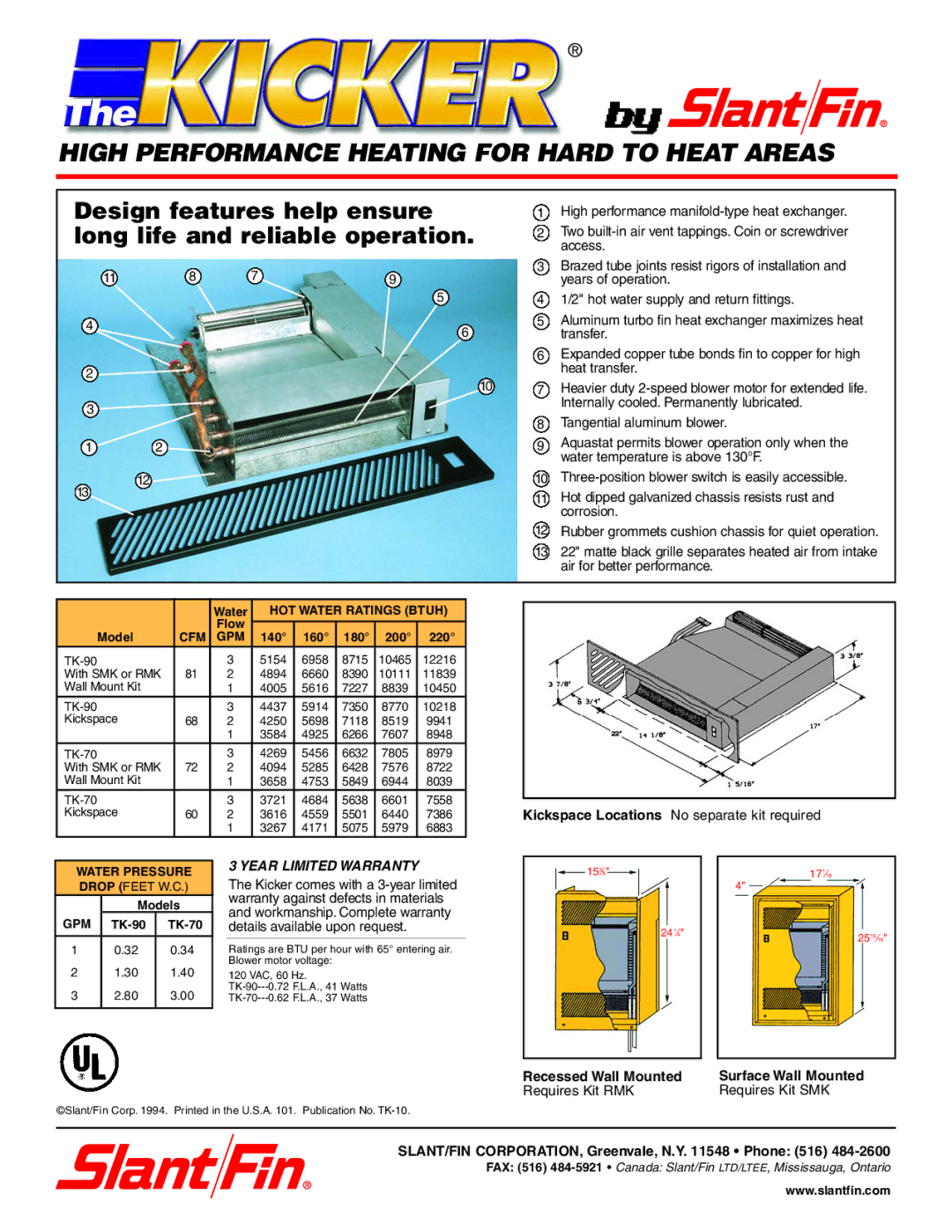 Slant/Fin TK-70, TK-90 High Performance Heating for Hard to Heat Areas, Year Limited Warranty, HOT Water Ratings Btuh, Gpm 