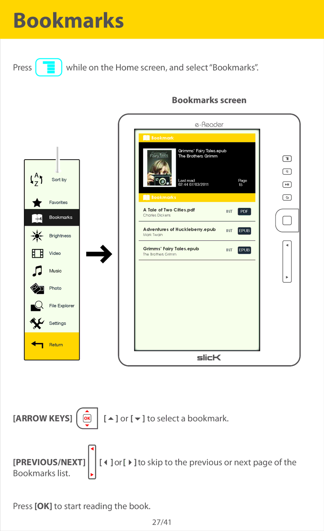 Slick ER701 manual Bookmarks screen,  or  to select a bookmark, Bookmarks list 