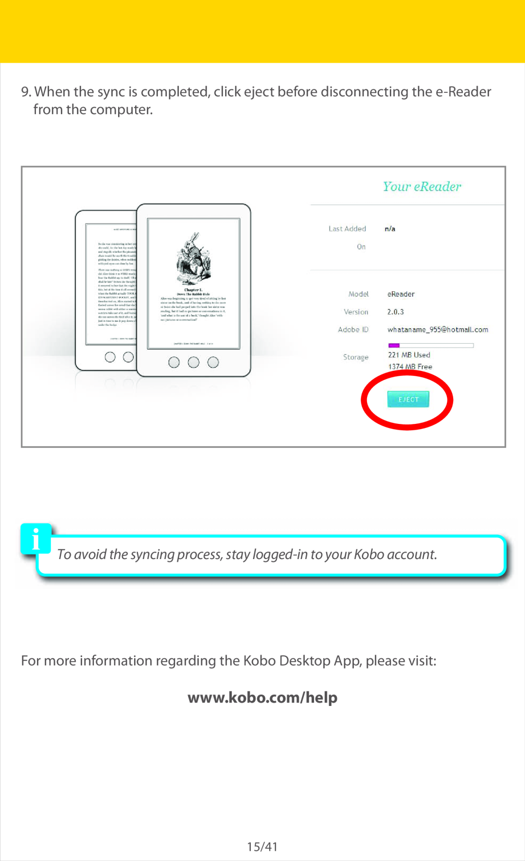 Slick ER701 manual To avoid the syncing process, stay logged-in to your Kobo account 