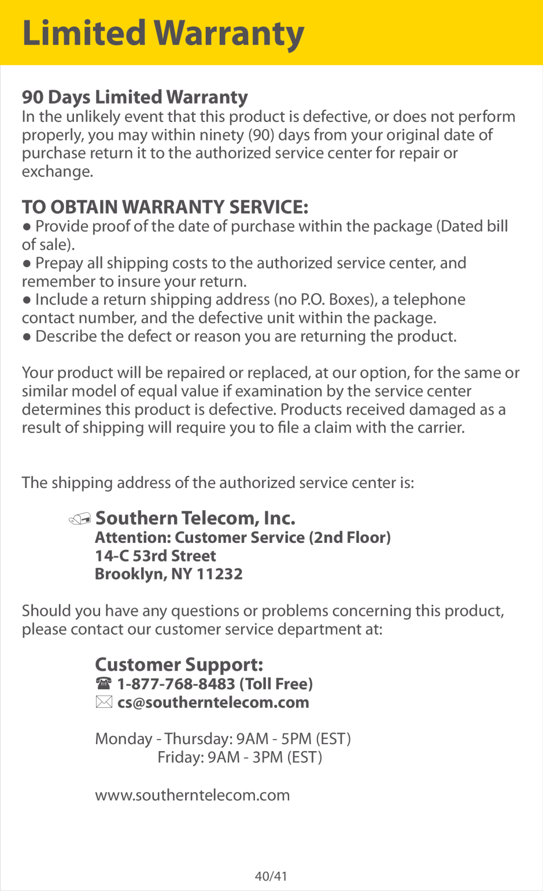 Slick ER701 manual Days Limited Warranty, To Obtain Warranty Service,  Southern Telecom, Inc, Customer Support 