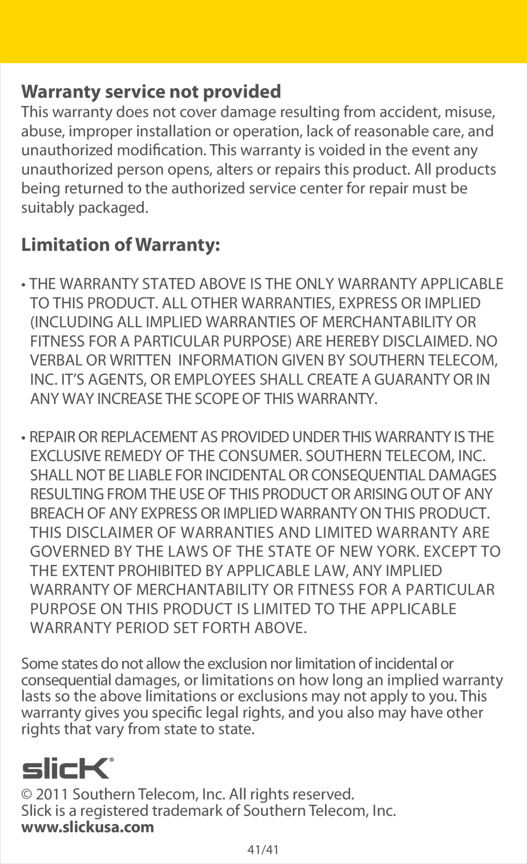 Slick ER701 manual Warranty service not provided, Limitation of Warranty 