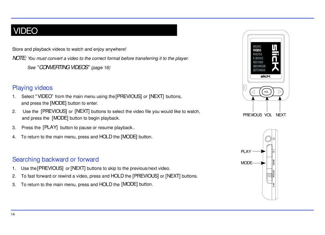 Slick MP402-2 manual Video, Playing videos, Searching backward or forward 