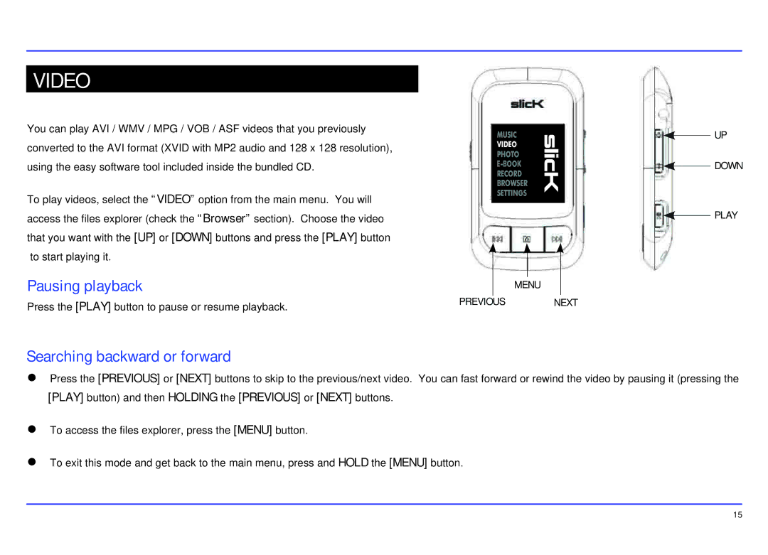 Slick MP413-2 manual Video, Searching backward or forward, Press the Play button to pause or resume playback 