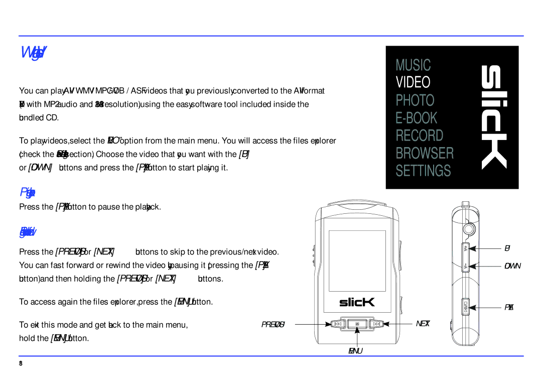 Slick MP417-2CB manual Watching Videos, Searching backward or forward 