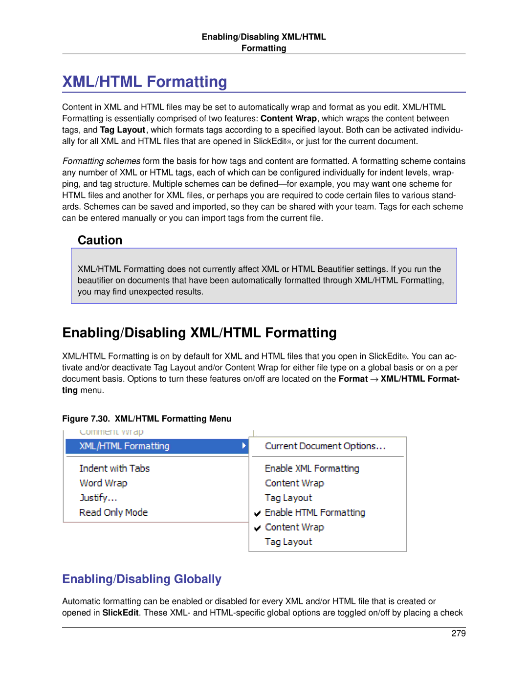 Slick V3.3 manual Enabling/Disabling XML/HTML Formatting, Enabling/Disabling Globally 