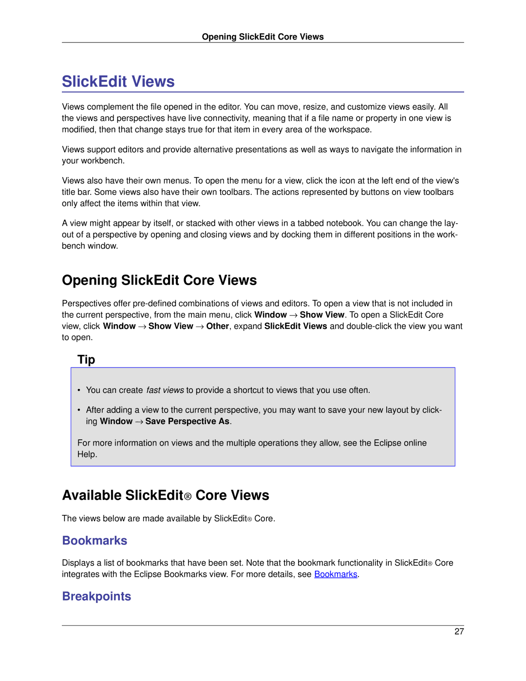 Slick V3.3 manual SlickEdit Views, Opening SlickEdit Core Views, Available SlickEdit Core Views, Bookmarks, Breakpoints 